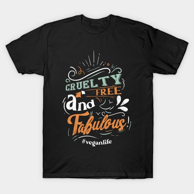 Cruelty Free and Fabulous T-Shirt by MZeeDesigns